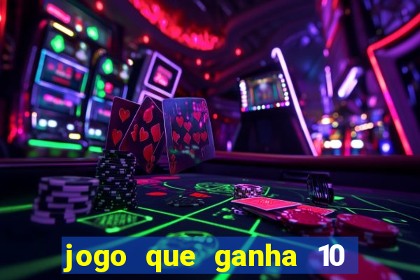 jogo que ganha 10 reais ao se cadastrar